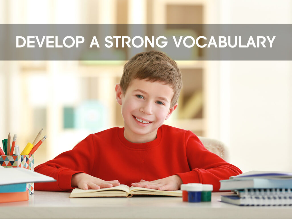 Develop a Strong Vocabulary