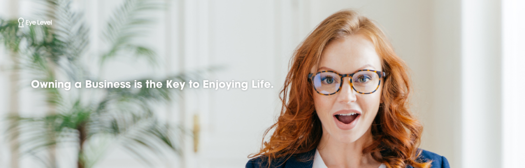 Owning a business is the Key to enjoying Life. 