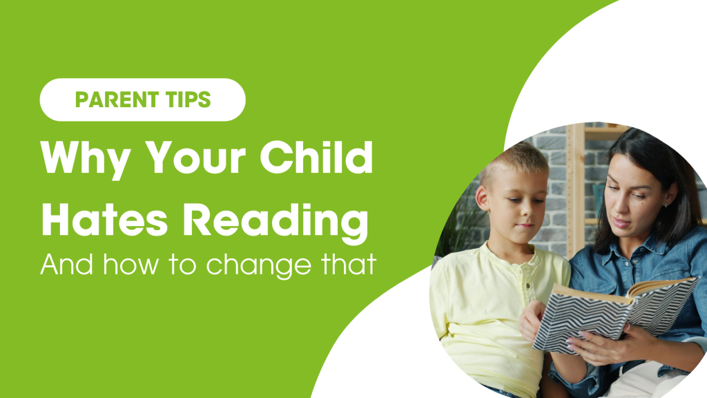 Why Your Child Hates Reading (And How to Change That) 11 Why Your Child Hates Reading (And How to Change That)